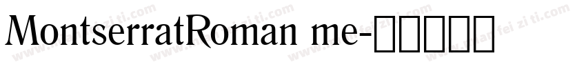 MontserratRoman me字体转换